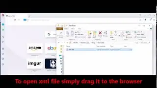 Opera browser -  How to open xml file in seconds