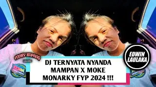 DJ TERNYATA ABU-ABU X SORRY NYANDA MAMPAN FYP 2024 !!! ( MOKE MONARKY X EL FUNKY KUPANG )