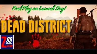 Dead District: Survival - First Play on Launch Day! - Is This Cheap Online Survival Game Worth It?