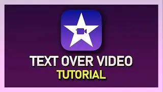 Add Text over Videos in iMovie on iPhone or iPad - Guide