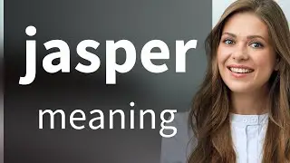 Jasper • meaning of JASPER