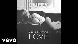 Duffy - Whole Lot Of Love