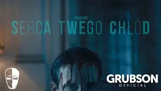 GRUBSON - SERCA TWEGO CHŁÓD (Official video)