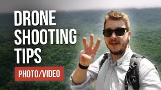 DRONE SHOOTING TIPS: Improve your Videos/Photos