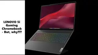 Lenovo 5i Gaming Chromebook - Is it worth it???