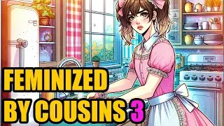 Forced Feminisation By Cousins (Crossdressing Stories) Part 3