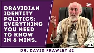 Dravidianism & Dravidian politics explained in 6 minutes | David Frawley ji