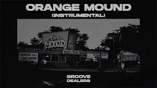 Orange Mound (Instrumental) - Groove Dealers