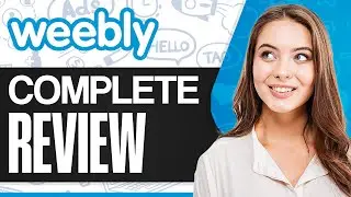 Weebly Review 2024 (Features, Walkthrough & Everything You Need To Know)