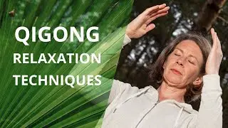 Qigong Relaxation Techniques