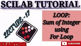 HOW TO CALCULATE THE SUM OF INTEGERS USING FOR LOOP IN SCILAB || LOOP STATEMENT