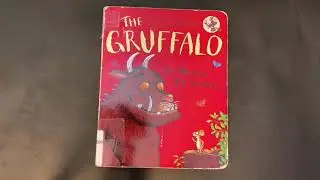 The Gruffalo, by Julia Donaldson and Axel Scheffler