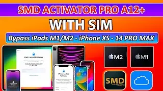 🔥✅ SMD Activator PRO A12+ iCloud Bypass with Sim/Signal iPhone XS -14 Pro Max iPad M1/M2 iOS 14 -16