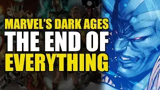 The End of Everything: Marvel’s Dark Ages Conclusion | Comics Explained