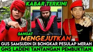 GEGER.!! GNS LADENI PEMBUKTIAN-GUS SAMSUDIN DI B0NGK4R PESULAP MERAH~Marcel,Gus Samsudin,GNS Terbaru