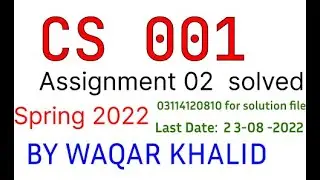 CS001 Assignment 2 Solution Spring 2022  CS 001 Assignment 2 Solution 2022