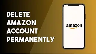 How To Delete Amazon Account Permanently (2023 Simple Tutorial - Delete Account)