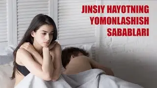 JINSIY HAYOTNING YOMONLASHISH SABABLARI