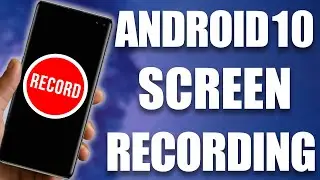 Android 10 Screen Recording Tutorial - Works for Samsung Huawei LG HTC Xiaomi [No App Required]