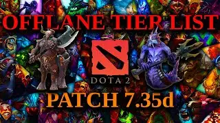 7.35d Offlane Tier List