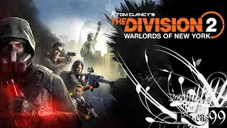 The Division 2: Warlords of New York  - #10 - Федеральный резервный банк Нью-Йорка