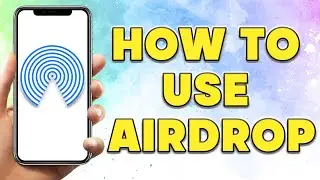 How To Use Airdrop | How To Use Airdrop on iPhone