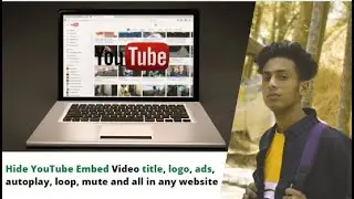 Hide YouTube Embed Video title, logo, ads, autoplay, loop, mute and all in any website || jishaan