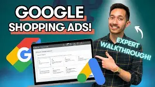 How To Set Up A Google Shopping Ads Campaign | EXPERT WALKTHROUGH