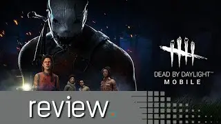 Dead by Daylight Mobile Review - Noisy Pixel