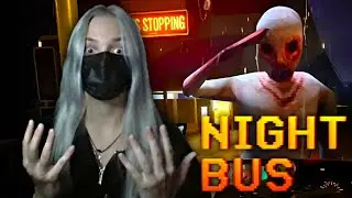 Я СТАЛА ВОДИТЕЛЕМ ПРОКЛЯТОГО АВТОБУСА В ХОРРОР ИГРЕ NIGHT BUS | Мира