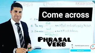 Come across  | Phrasal Verbs - Meaning and use