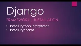 Working with Django framework