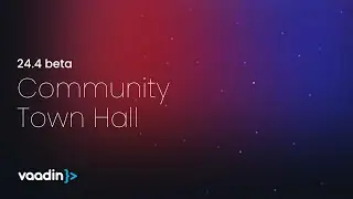 Vaadin 24.4 Community Town Hall