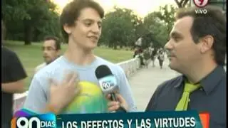 Tus defectos y tus virtudes, responde la gente en la calle