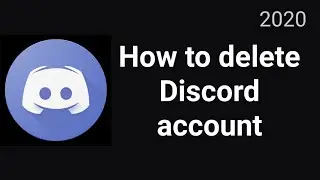 How to delete discord account 2020