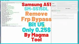 BOOM!!! Samsung A51 (SM-S515DL) Remove Frp Bypass Bit U5 (Only 0.25$)  By Magma Tool