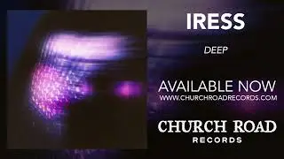 Iress - Deep [Official audio]