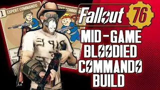 Fallout 76 - ULTIMATE MID GAME / BEGINNER Bloodied Commando Build