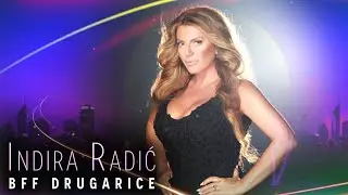 INDIRA RADIC - BFF DRUGARICE (OFFICIAL VIDEO)