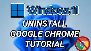 Windows 11 | How to Uninstall Google Chrome From Your Computer