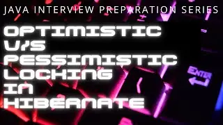 @version annotation example in hibernate | Optimistic vs Pessimistic locking in Hibernate