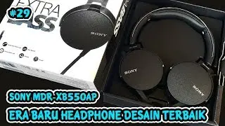 Sony Extra Bass Headphone MDR-XB550AP | Headset MDR XB550AP XB 550 AP XB550 [UNBOXING]