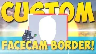 Easy Custom Facecam Border - Photoshop Tutorial