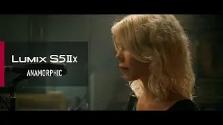 LUMIX S5IIX | Anamorphic