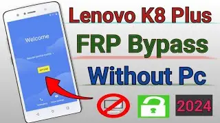 Lenovo K8 Plus(XT190-2-02) 🔥Frp bypass Without Pc 