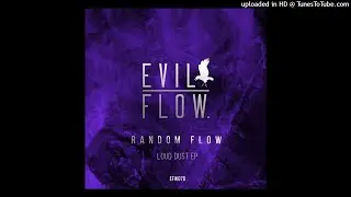 Random Flow - Last Echoes (Original Mix) [Evil Flow.]