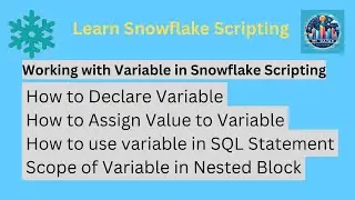 How to Declare Variables in Snowflake Scripting: Declaration, Scope, Assignment, SELECT Statements