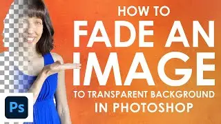 How to Fade an Image to Transparent Background in Adobe Photoshop