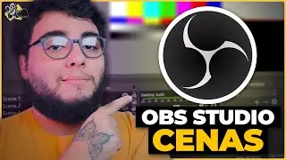 Como CRIAR e CONFIGURAR CENAS no OBS STUDIO em 2023