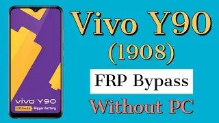 VIVO Y90 (1908) FRP Bypass Without PC 2020 Updated